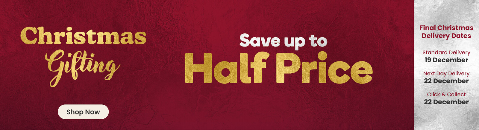 A dark red background with gold Christmas Gifting logo and save up to half price' text. Products shown are a spirograph, a sewing storage bag, a millennium falcon model, an art gift set and a foil rock art craft set. Final Christmas Delivery Dates; Standard Delivery 19 December; Next Day Delivery 22 December; Click & Collect 22 December. Clicking leads to all christmas gifting offers.