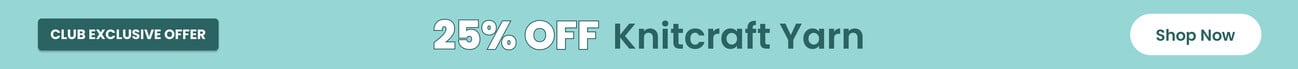Club exclusive: 25% off Knitcraft yarn