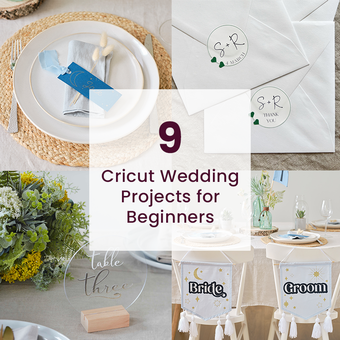 9 Cricut Wedding Projects for Beginners