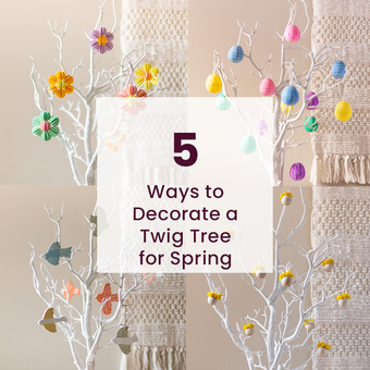 5 Ways to Decorate a Twig Tree for Spring
