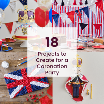 18 Projects to Create for a Coronation Party
