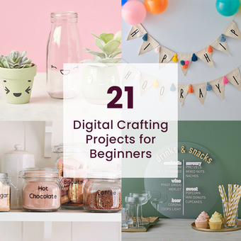 21 Digital Crafting Projects for Beginners