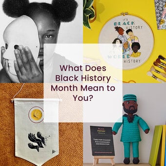What Does Black History Month Mean to You?