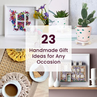 23 Handmade Gift Ideas for Any Occasion