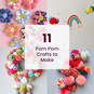 11 Pom Pom Crafts to Make image number 1