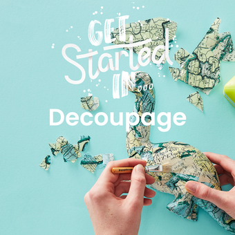 Get Started In Decoupage