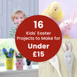 16 Kids' Easter Projects to Make for Under £15 image number 1