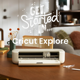 Get Started In Cricut Explore