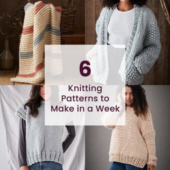 6 Knitting Patterns to Make in a Week