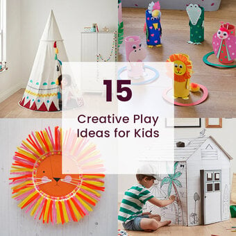 15 Creative Play Ideas for Kids