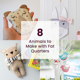 8 Animals to Make with Fat Quarters