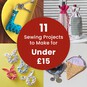 11 Sewing Projects to Make for Under &pound;15 image number 1