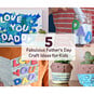 5 Fabulous Father's Day Craft Ideas for Kids image number 1