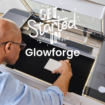 Get Started In Glowforge