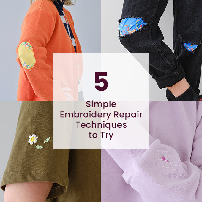 5 Simple Embroidery Repair Techniques to Try Hobbycraft