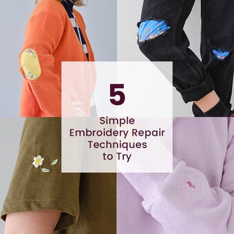 5 Simple Embroidery Repair Techniques to Try