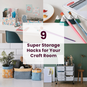 9 Super Storage Hacks for Your Craft Room image number 1