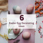 6 Easter Egg Decorating Ideas image number 1