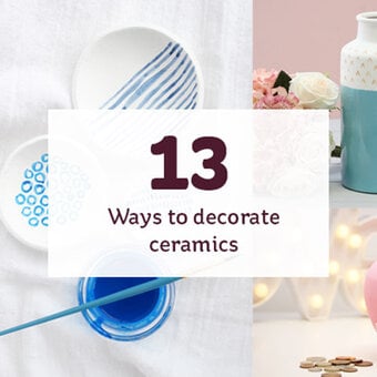 13 Ways to Decorate Ceramics