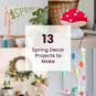 13 Spring Décor Projects to Make image number 1
