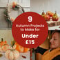 9 Autumn Projects to Make for Under £15 image number 1