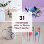 31 Handmade Gifts to Thank Your Teacher image number 1