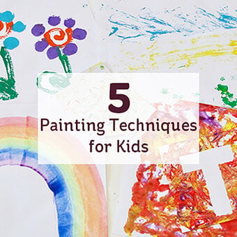 5 Painting Techniques for Kids