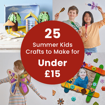 25 Summer Kids Crafts to Make for Under &pound;15