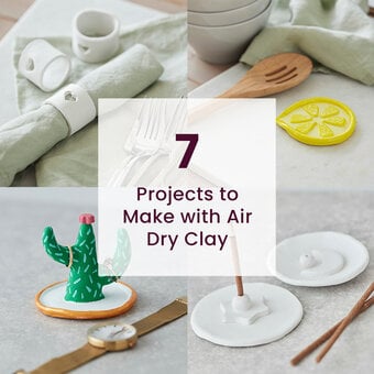 7 Projects to Make with Air Dry Clay