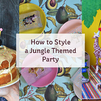 How to Style a Jungle Themed Party