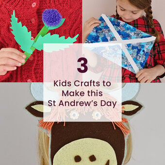 3 Kids' Crafts to Make This St Andrew's Day