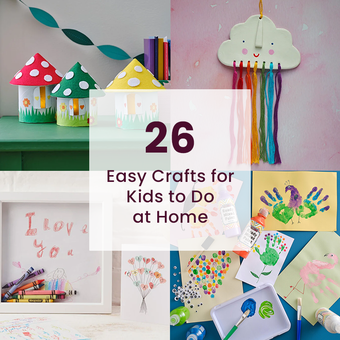 26 Easy Crafts for Kids to Do at Home