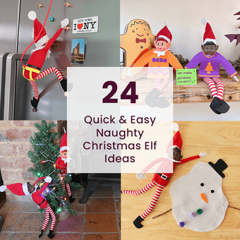 24 Quick & Easy Naughty Christmas Elf Ideas