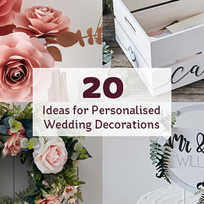 20 Ideas for Personalised Wedding Decorations Hobbycraft
