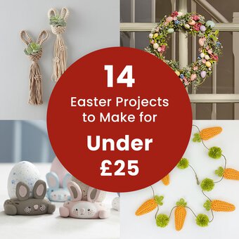 14 Easter Projects to Make for Under &pound;25