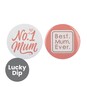 Assorted Mother&rsquo;s Day Badge image number 1