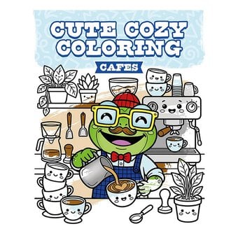 Cute Cozy Colouring: Cafes