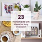 23 Handmade Gift Ideas for Any Occasion image number 1