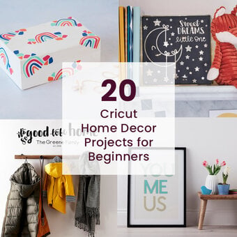 20 Cricut Home Decor Projects for Beginners