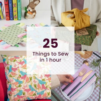 25 Things to Sew in 1 Hour