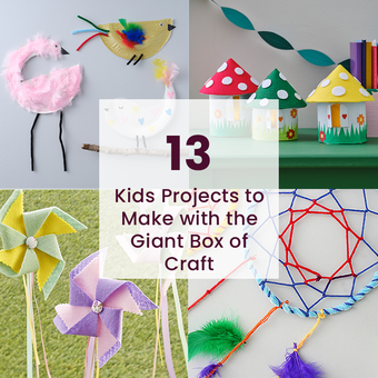 13 Kids Projects to Make with the Giant Box of Craft