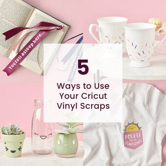 5 Ways to Use Your Cricut Vinyl Scraps