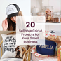 20 Sellable Cricut Projects For Your Small Business image number 1