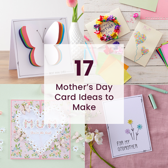 17 Mother's Day Card Ideas to Make