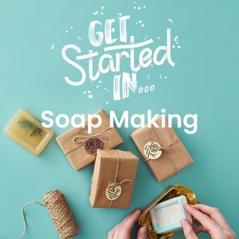 Get Started In Soap Making