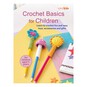Crochet Basics for Children image number 1
