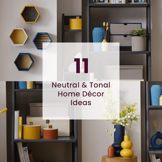 11 Neutral & Tonal Home D&eacute;cor Ideas image number 1