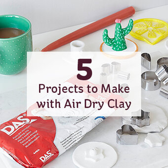 5 Projects to Make with Air Dry Clay