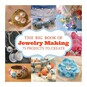 The Big Book of Jewellery Making image number 1