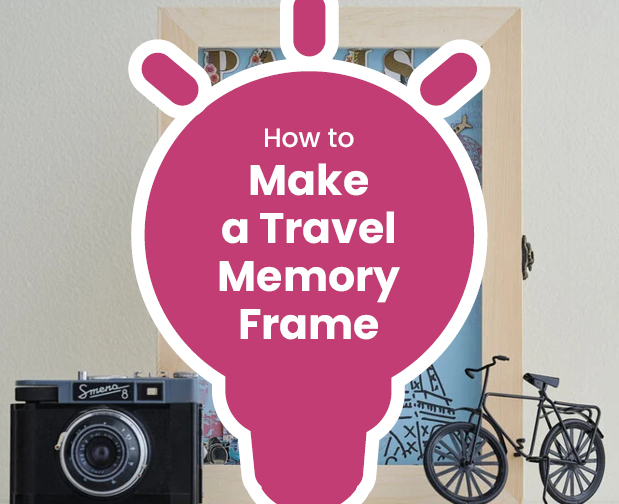 Idea - How to Make a Travel Memory Frame